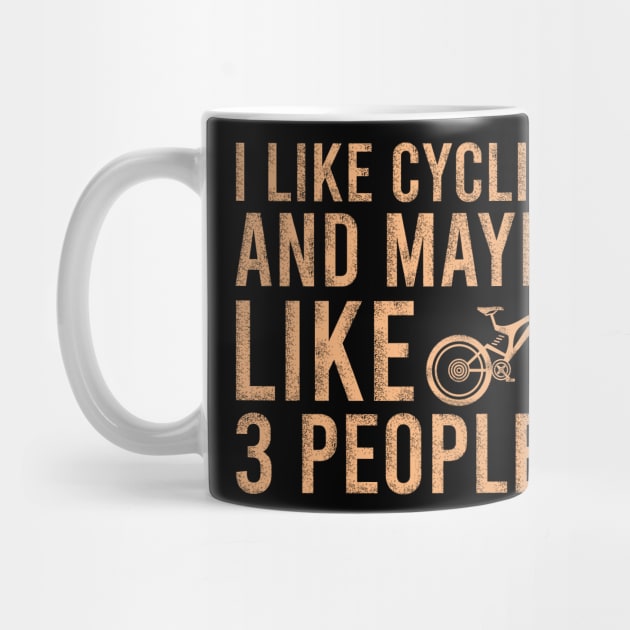 I like cycling and maybe like 3 people by cypryanus